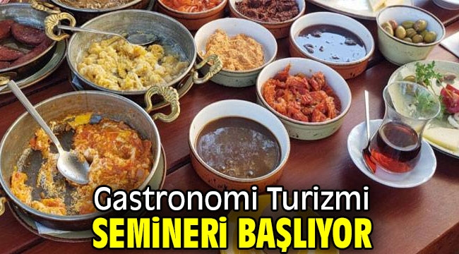 Gastronomi Turizmi Semineri Başlıyor