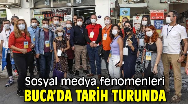 Sosyal medya fenomenleri Buca'da tarih turunda 