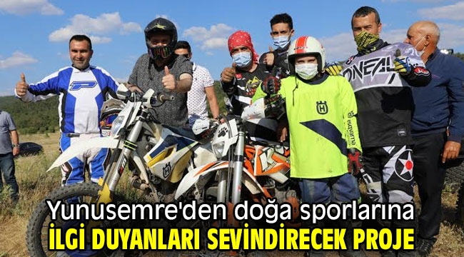 Yunusemre'den doğa sporlarına ilgi duyanları sevindirecek proje