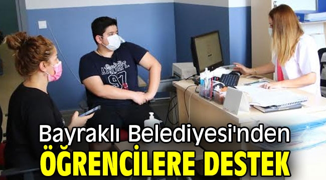 Bayraklı Belediyesi'nden öğrencilere destek