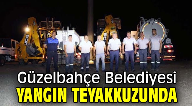 Güzelbahçe Belediyesi Yangın Teyakkuzunda