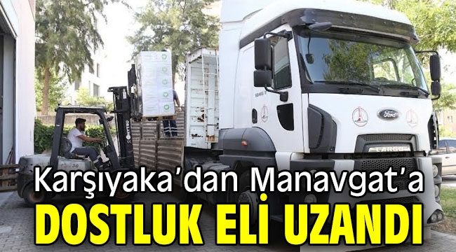 Karşıyaka'dan Manavgat'a dostluk eli uzandı