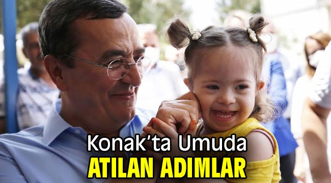 Konak'ta Umuda Atılan Adımlar