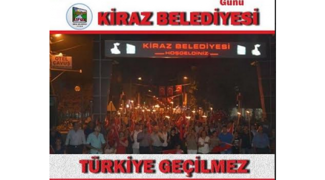 Kiraz'da 15 Temmuz coşkusu