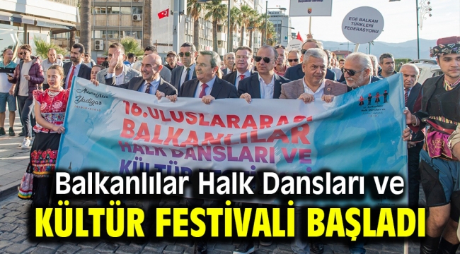 Balkanlılar Halk Dansları ve Kültür Festivali başladı