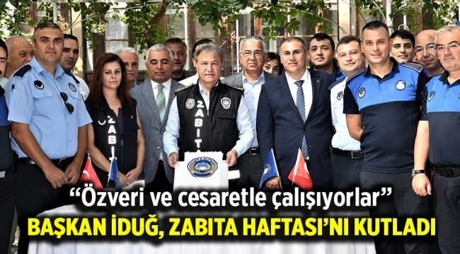 Başkan İduğ, Zabıta Haftası'nı kutladı