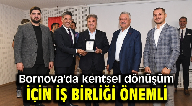 Bornova'da kentsel dönüşüm için iş birliği önemli