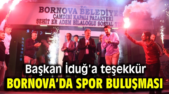 Bornova'da spor buluşması