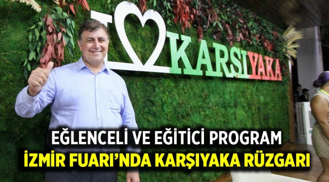 İZMİR FUARI'NDA KARŞIYAKA RÜZGARI