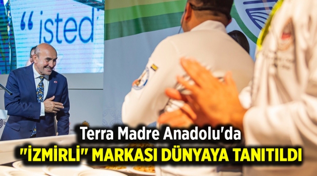 Terra Madre Anadolu'da "İzmirli" markası dünyaya tanıtıldı