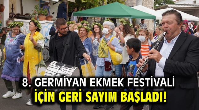 8. Germiyan Ekmek Festivali için geri sayım başladı!