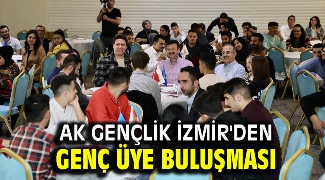 AK Gençlik İzmir'den Genç Üye Buluşması