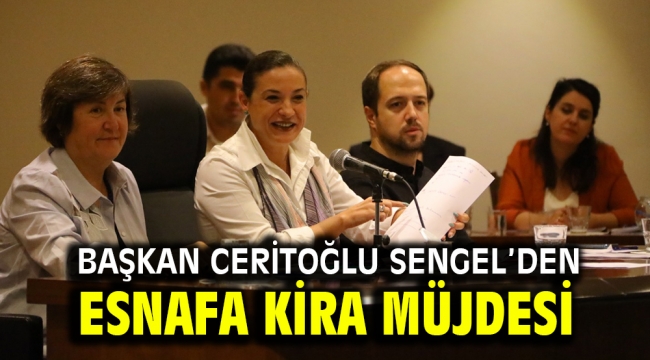 Başkan Ceritoğlu Sengel'den esnafa kira müjdesi