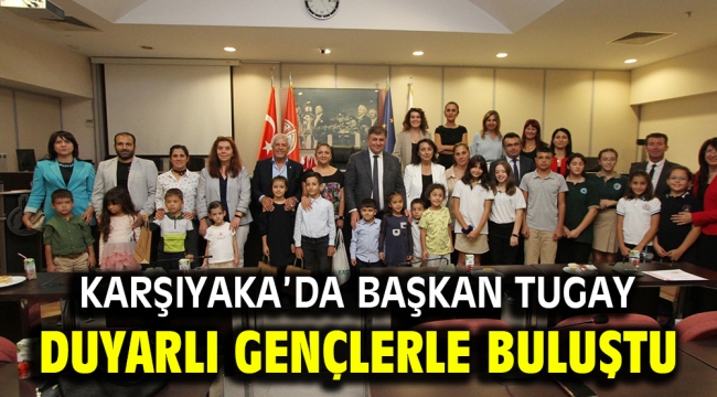 BAŞKAN TUGAY DUYARLI GENÇLERLE BULUŞTU