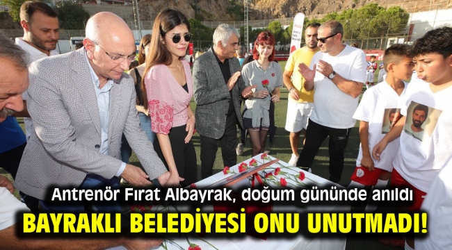 Bayraklı Belediyesi onu unutmadı!