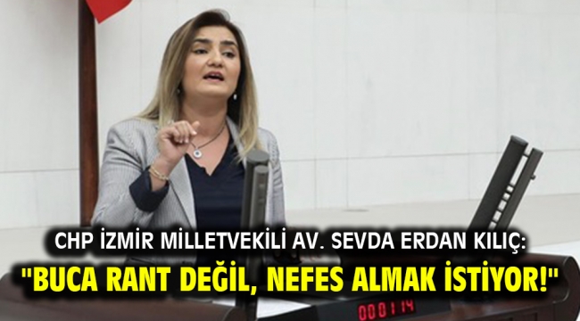 "Buca rant değil, nefes almak istiyor!"