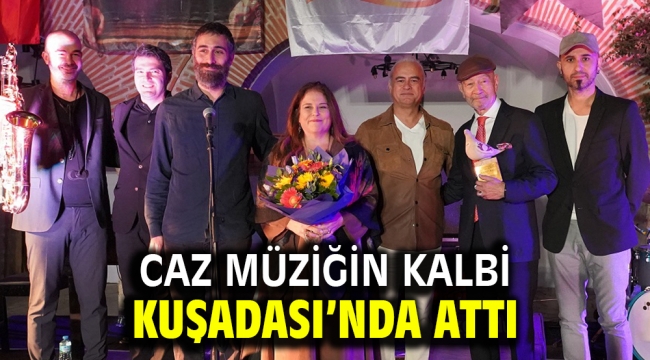 CAZ MÜZİĞİN KALBİ KUŞADASI'NDA ATTI