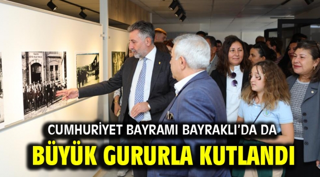 Cumhuriyet Bayramı Bayraklı'da da büyük gururla kutlandı