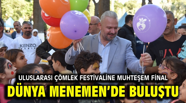 DÜNYA MENEMEN'DE BULUŞTU