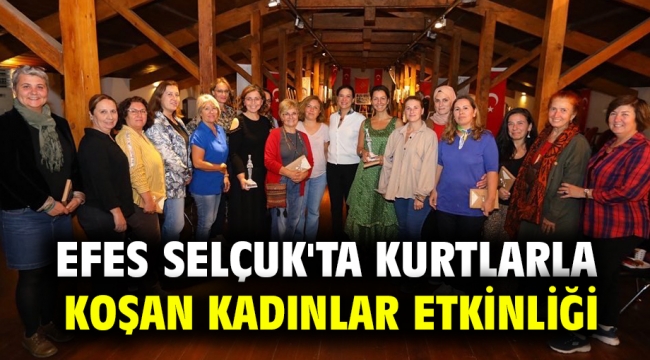 EFES SELÇUK'TA KURTLARLA KOŞAN KADINLAR ETKİNLİĞİ