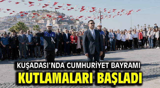 KUŞADASI'NDA CUMHURİYET BAYRAMI KUTLAMALARI BAŞLADI