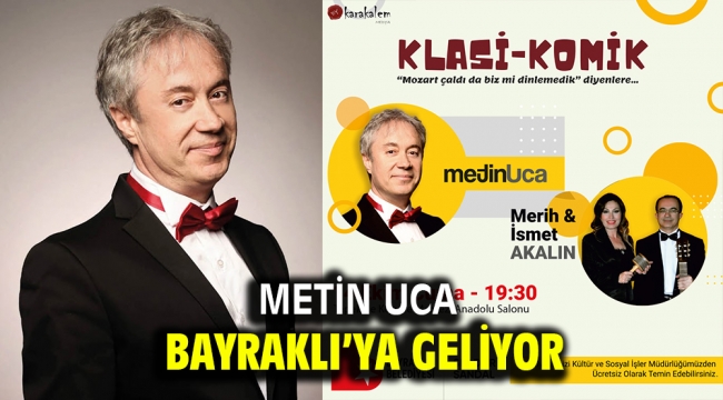 Metin Uca Bayraklı'ya geliyor