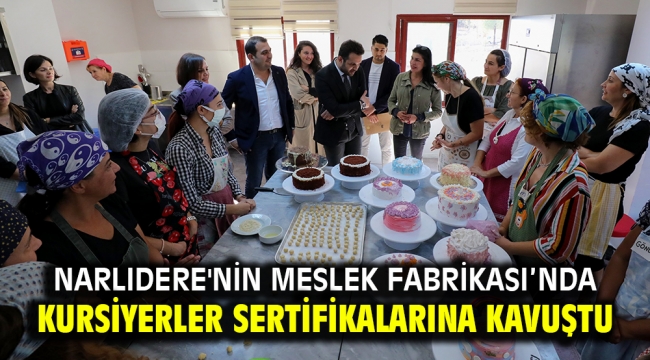 NARLIDERE'NİN MESLEK FABRİKASI'NDA KURSİYERLER SERTİFİKALARINA KAVUŞTU