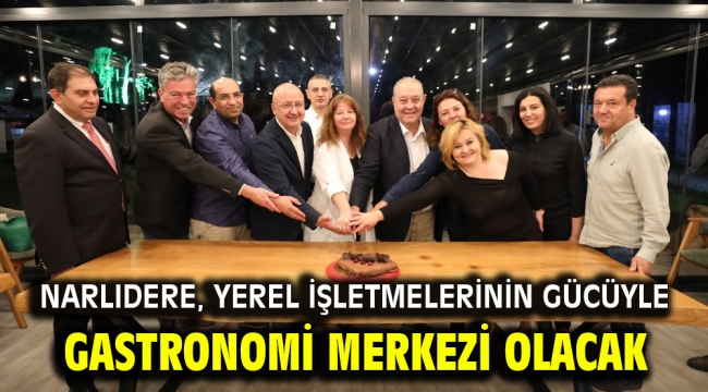 Narlıdere, Yerel İşletmelerinin Gücüyle Gastronomi Merkezi Olacak