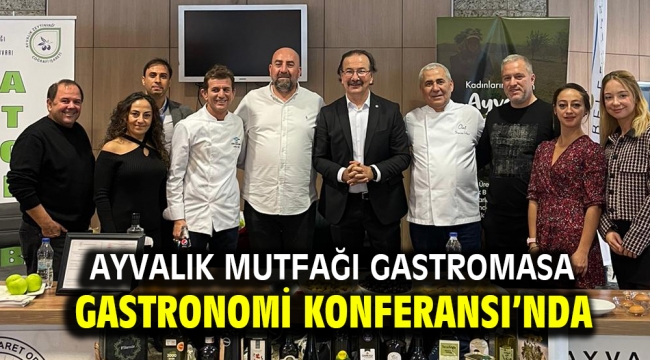 Ayvalık Mutfağı Gastromasa Gastronomi Konferansı'nda