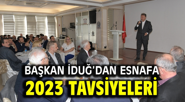 Başkan İduğ'dan esnafa 2023 tavsiyeleri