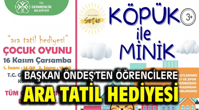 Başkan Öndeş'ten öğrencilere ara tatil hediyesi