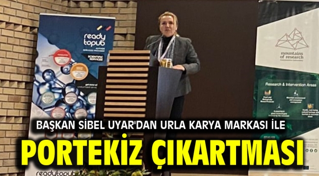 Başkan Sibel Uyar'dan Urla Karya Markası ile Portekiz Çıkartması