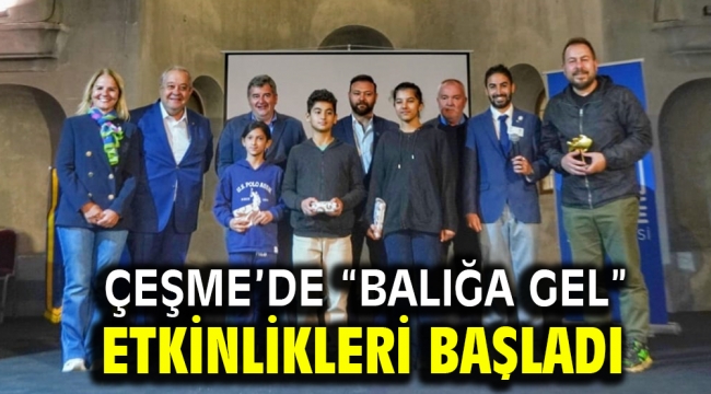 Çeşme'de "Balığa Gel" etkinlikleri başladı