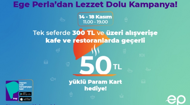 Ege Perla'dan Lezzet Dolu Kampanya!