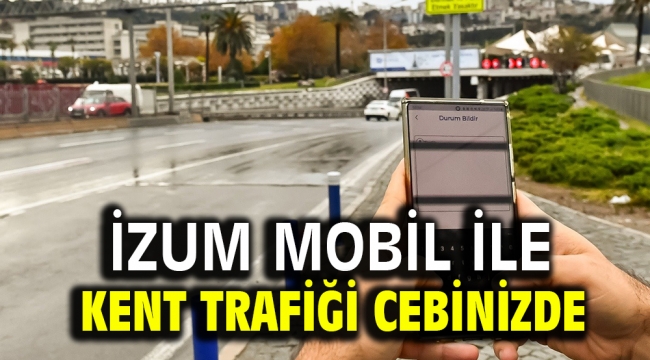 İZUM Mobil ile kent trafiği cebinizde