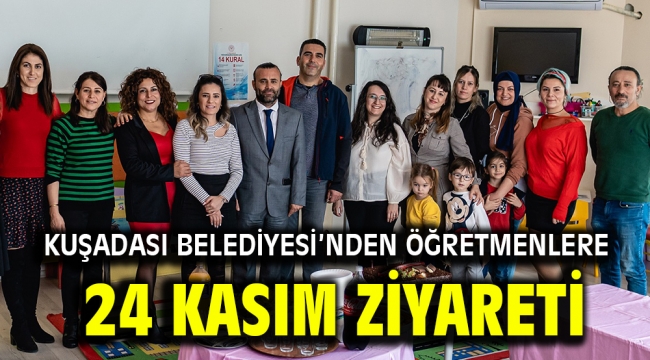 KUŞADASI BELEDİYESİ'NDEN ÖĞRETMENLERE 24 KASIM ZİYARETİ