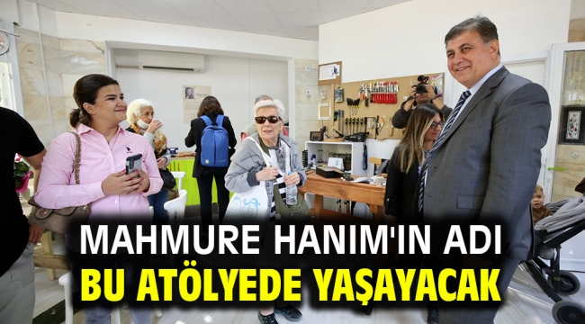 Mahmure Hanım'ın adı bu atölyede yaşayacak