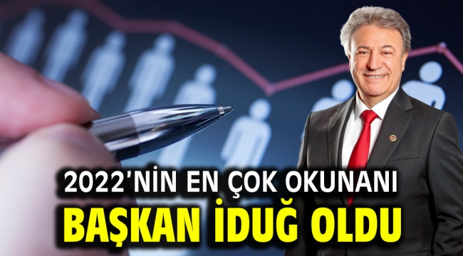 2022'nin en çok okunanı Başkan İduğ oldu