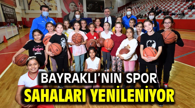 Bayraklı'nın spor sahaları yenileniyor