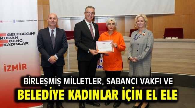 Birleşmiş Milletler, Sabancı Vakfı ve belediye kadınlar için el ele