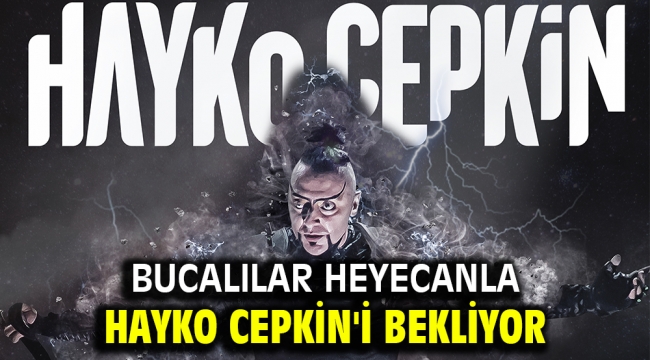 Buca'da Hayko Cepkin heyecanı