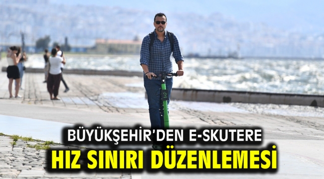 Büyükşehir'den e-skutere hız sınırı düzenlemesi