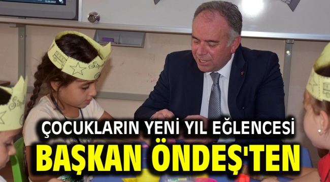 Çocukların yeni yıl eğlencesi Başkan Öndeş'ten