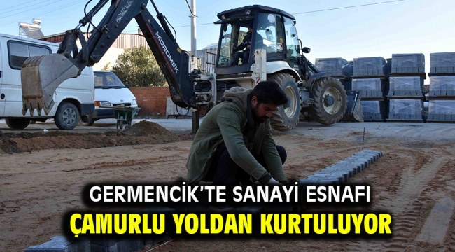 Germencik'te sanayi esnafı çamurlu yoldan kurtuluyor