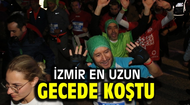 İzmir en uzun gecede koştu