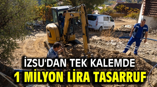 İZSU'dan tek kalemde 1 milyon lira tasarruf