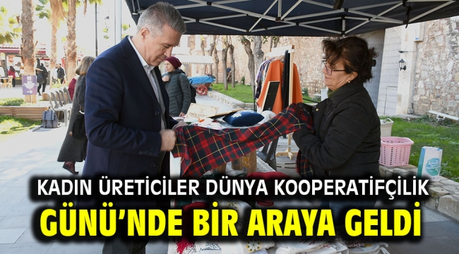 KADIN ÜRETİCİLER DÜNYA KOOPERATİFÇİLİK GÜNÜ'NDE BİR ARAYA GELDİ