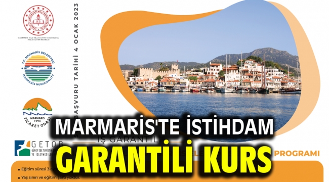 MARMARİS'TE İSTİHDAM GARANTİLİ KURS