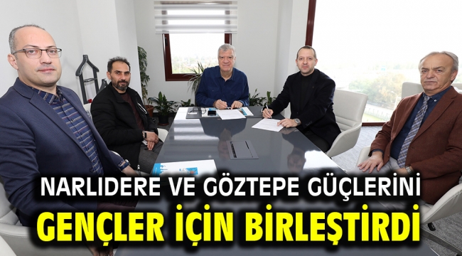 NARLIDERE VE GÖZTEPE GÜÇLERİNİ GENÇLER İÇİN BİRLEŞTİRDİ