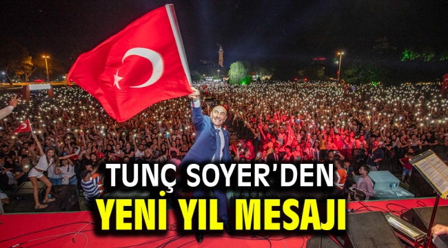 Tunç Soyer'den yeni yıl mesajı